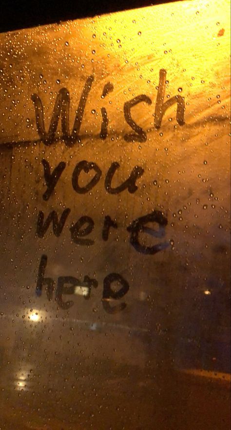 #snap #fakesnap #aesthetic #rain #night #latenight Will We Ever Learn We've Been Here Before, Are You Lost, I Wish You Were Mine, I Wish You Were Here Quotes, You Should Be Here, Still Here Quotes, Wish You Were Here Aesthetic, I Wish You Were Here, Wish You Were Here Wallpaper