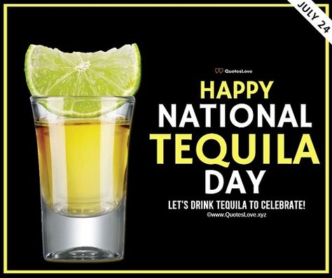 In this paragraph, I will discuss National Tequila Day 24th July 2023, Date, History, quotes, messages, Greetings, Status, Images, Pictures, and photos. Yo know on July 24th celebrated is Tequila day. Tequila is a distilled beverage made with the blue agave plants. We have for you a wonderful collection of National Tequila Day 2023 that […] The post National Tequila Day 24th July 2023, Date, History, Quotes, Messages, Status, Images, Pictures, and photos. appeared first on Bd-career.org. Happy National Tequila Day, National Margarita Day February 22 Humor, Los Sundays Tequila, Tequila Tuesday, Key Lime Margarita, Passion Fruit Margarita, Blue Agave Plant, Tequila Day, National Tequila Day