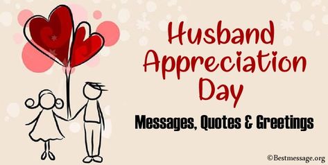 lovely Husband Appreciation Day messages, greetings, quotes and memes. Send across your Happy Husband Appreciation Day wishes to him Husband Appreciation Day, Friendship Day Wishes To Husband, Husband Have A Good Day At Work, Proud Of My Husband Quotes Work, Appreciation Post For Husband, Supportive Husband Quotes Thank You, Wife Appreciation Day, Husband Day, Husband Appreciation