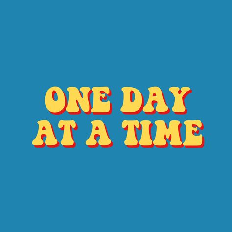 one day at a time quote inspirational retro vintage aesthetic blue yellow red Blue Collage, Retro Quotes, Vintage Quotes, 2023 Vision, Print Ideas, One Day At A Time, Quote Art, Collage Wall, Happy Words