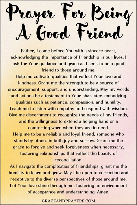 This prayer seeks the heart of a good friend, one filled with compassion, loyalty, and encouragement, willing to walk alongside others through all of life's seasons.  Let us be a reflection of God’s unwavering love and support in our friendships, fostering connections that nourish the soul. Explore more prayers for cultivating meaningful and supportive friendships at Grace and Prayers. Prayer For Godly Friendships, Prayer For A Friend Encouragement, Prayer For Best Friend, Prayers For Friendship, Friendship Prayer, Good Friend Quotes, Christian Friendship Quotes Scriptures, Prayers For Friends, Prayer For Friends