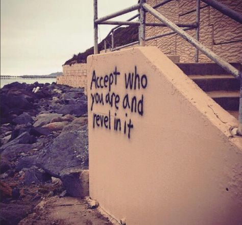 "Accept who you are and revel in it" Take Risks Aesthetic, Fear Of Being Perceived, Wika Poster Slogan, Risk Graffiti, Sneaker Quotes, Expectations Graffiti, The Godfather Poster, Accept Yourself, Street Quotes