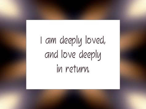 Daily Affirmation for January 26, 2016 #affirmation #inspiration - "I am deeply loved, and love deeply in return." I Am Deeply Loved, Affirmation Inspiration, Attract Wealth And Prosperity, List Of Affirmations, I Am Affirmations, Wealth And Prosperity, Daily Affirmation, Daily Positive Affirmations, Success Affirmations