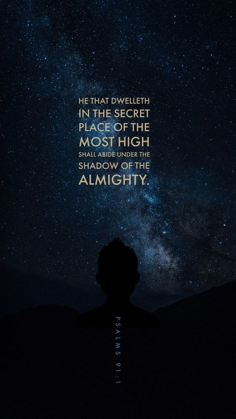 He that dwelleth in the secret place of the Most High Shall abide under the shadow of the Almighty. Christian Lockscreen, Scriptural Quotes, Jw Encouragement, Worship Wallpaper, Bible Board, Themed Wallpapers, Woord Van God, Shadow Of The Almighty, Christian Wallpapers