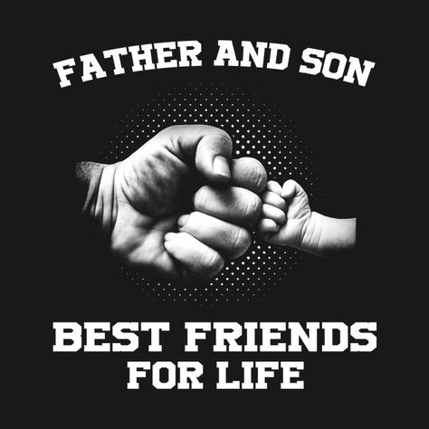 Father And Son - Best Friends For Life gift ideas for family Father And Son Best Friends For Life, Fathers Love For Son, Father And Son Quotes, Love For Son, Son's Quotes, Father Son Quotes, Gift Ideas For Family, Like Father Like Son