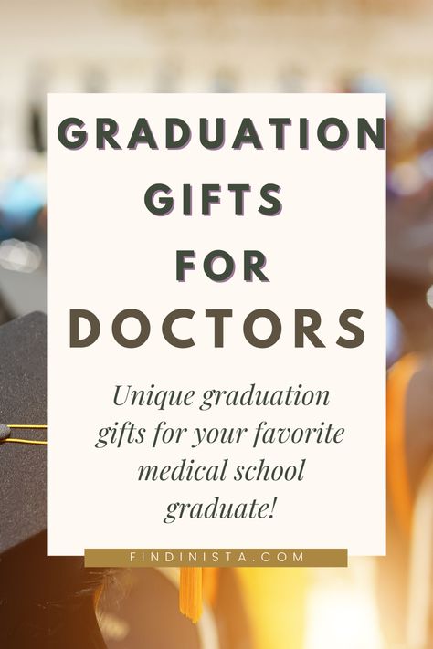 Graduation Gifts for Doctors - 20 Incredible Graduation Gifts for Medical School Graduates Dnp Graduation Gifts, Dr Graduation Gifts, Dentist Graduation Gift Ideas, Doctor Graduation Gifts Medical School, Gift For Doctorate Graduate, Medical School Graduation Party Ideas Doctors, Gifts For Medical School Graduation, Gifts For Doctorate Graduation, Gift For Medical School Graduate