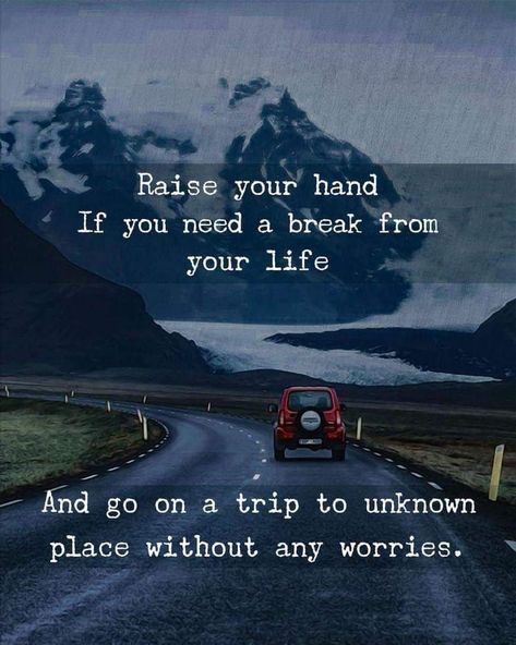 A trip Motivational Short Quotes, Driving Quotes, Vacation Quotes, Short Inspirational Quotes, Raise Your Hand, Going On A Trip, Best Friend Quotes, Inspiring Quotes About Life, Short Quotes