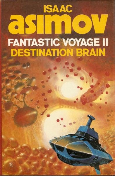 Title: Fantastic Voyage II: Destination Brain Fantastic Voyage, Brain Science, Isaac Asimov, Science Fiction Books, Lobby Cards, Cinematography, Science Fiction, Brain, Sci Fi