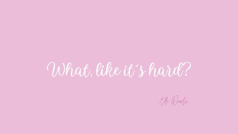 Pink screensaver. Quote. Elle Woods. White. Calligraphy. Macbook Screensaver Aesthetic Pink, Movies Desktop Wallpaper, Elle Woods Ipad Wallpaper, Elle Woods Laptop Wallpaper, Elle Woods Wallpaper Desktop, Legally Blonde Wallpaper Desktop, What Would Elle Woods Do Wallpaper, Elle Woods Aesthetic Wallpaper, Elle Woods Lockscreen