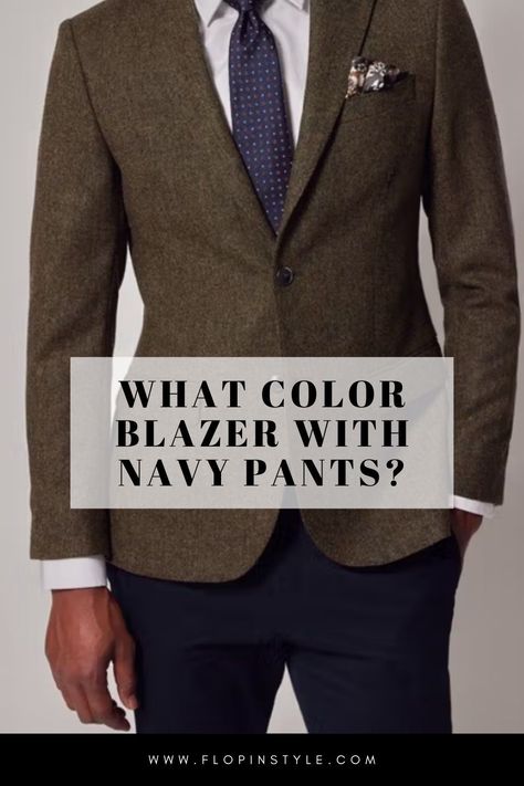 Discover the perfect blazer colors to complement your navy pants. Our blog offers styling tips for men's pants, focusing on navy, dark navy, and navy blue options, and the fashion color combinations that will elevate your outfit. Learn more at flopinstyle.com Navy Blue Shoes Outfit Men, Blue Plaid Blazer Outfit, Blue Sports Coat Outfit Men, Fashion Color Combinations, Blazer Colors, Navy Pants Outfit, Blue Shoes Outfit, Burgundy Dress Shoes, Plaid Blazer Outfit