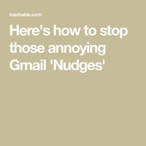 Here's how to stop those annoying Gmail 'Nudges' Orange