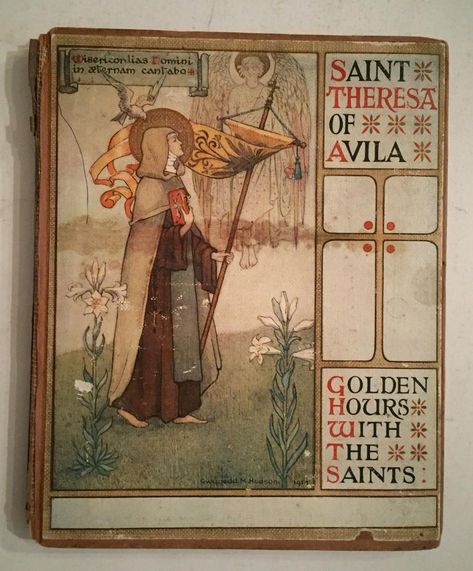 SAINT THERESA OF AVILA 1911 HC MAY BYRON HODDER STOUGHTON GWYNEDD M HUDSON ILLUS | #1945821979 Theresa Avila, Theresa Of Avila, St Theresa Of Avila, Meher Baba, Book Of Poems, Vintage Book Covers, The Saints, Writers And Poets, Medieval Manuscript