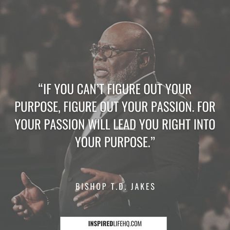 T D Jakes Quotes, Td Jakes Quotes Motivation, Td Jakes Quotes, Quotes On Faith, Facing The Giants, Quotes For Inspiration, Quotes Faith, Find Your Purpose, God Is Love