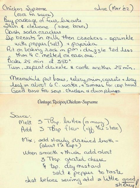 Chicken Supreme - a vintage handwritten recipe. Just before serving, add a little GOOD sherry! #VintageRecipes #ChickenSupreme #Chicken #BakedChicken Grandmas Handwritten Recipes, Vintage Dinner Recipes 1950s Grandmothers, Vintage Chicken Recipes, Chicken Supreme Recipe, Old Time Recipes, Grandma Recipes, Chicken Supreme, Baked Chicken Recipe, Written Recipes