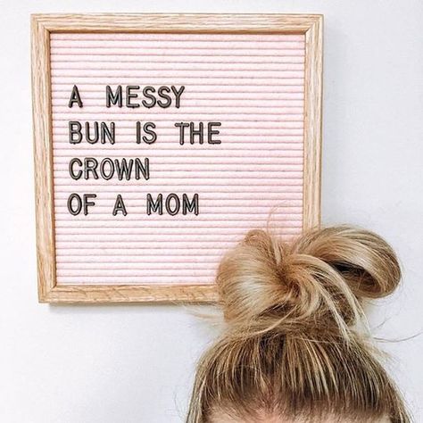 A messy bun is the crown of a mom | #momlife Mommy Friends, Mum Quotes, Invisible Crown, Felt Letter Board, Fit Mama, Parenting Articles, Parenting Quotes, Mom Blogger, Mom Quotes