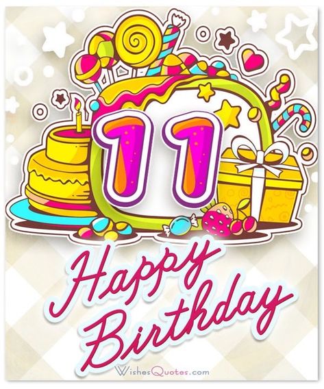 Happy 11th Birthday Girl, Nice Birthday Messages, Happy Birthday For Her, Happy Birthday Typography, Eleventh Birthday, Birthday Wishes For Kids, Happy 11th Birthday, Old Birthday Cards, Happy Birthday Best Friend