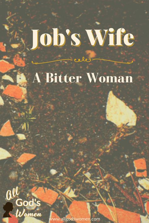 All God's Women episode about Job's Wife: A Bitter Woman Women Of The Bible Study, Job In The Bible, Job Bible Study, Job Bible, Bible Character Study, Biblical Women, Bad Advice, Bible Topics, Book Of Job