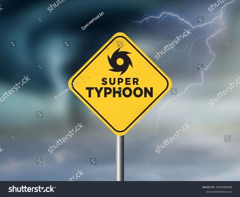 Super Typhoon Warning Sign Against Powerful Stock Photo 2307609409 | Shutterstock Warning Sign, Warning Signs, 3d Objects, Photo Image, Royalty Free Stock Photos, Stock Images, Stock Photos, Illustrations, Signs