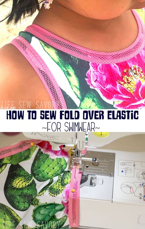 Fold Over Elastic Tutorial for Swimwear sewing tutorial from Life Sew Savory Swimwear Sewing, Diy Swimwear, Sewing Knits, Fat Quarter Projects, Bra Making, Fold Over Elastic, Beginner Sewing Projects Easy, Leftover Fabric, Sewing Projects For Beginners