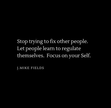 Stop Helping People Who Wont Help Themselves, Stop Listening To Other People, Fixing People Quotes, Stop Trying To Help People Quotes, Stop Focusing On Others Quotes, Other Peoples Problems Quotes Life, Stop Trying To Fix People Quotes, Stop Fixing People Quotes, Stop Giving People Access To You