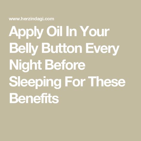 Apply Oil In Your Belly Button Every Night Before Sleeping For These Benefits Castor Oil Belly Button Remedy, Castor Oil In The Belly Button, Castor Oil Weight Flat Belly, Castor Oil On Belly Button, Castor Oil For Belly Button, How To Use Castor Oil In Belly Button, Castor Oil Belly Button, Olive Oil In Belly Button Benefits, Oiling Belly Button