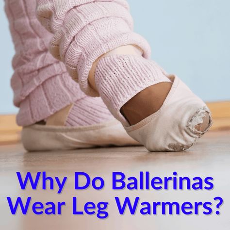 Leg warmers have long been common in ballet, but what’s the deal? Why do ballerinas wear leg warmers? It turns out, they are vital in preventing injuries like... Ballet Leg Warmers Knitting Pattern, Ballerina Leg Warmers, Ballet Injuries, How To Wear Leg Warmers, Leg Warmers Ballet, Leg Warmers Knitting Pattern, Ballet Leg Warmers, Ballerina Legs, Ankle Warmers