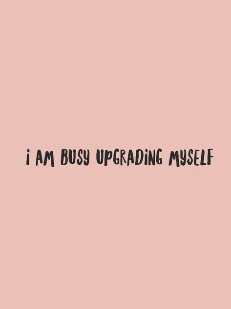 #wallpaper #motivationalquotes #motivation #quotes #upgrading #upgradingmyself #selfempowerment #selfcare #selfacceptance #strongwomen #pinkwallpaper #blackwallpaper #pinkandblackwallpaper Upgrade Yourself, Myself Quotes, Pink And Black Wallpaper, I Am Busy, Working On Me, Self Empowerment, Self Acceptance, Self Quotes, Motivation Quotes