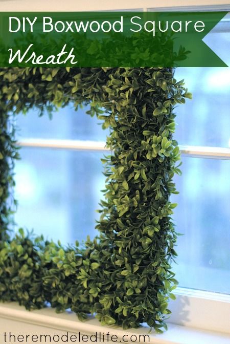 The Remodeled Life: DIY Boxwood Square Wreath Boxwood Wreath Front Door, Boxwood Wreath Decor, Boxwood Wreath Christmas, Boxwood Garland, Square Wreath, Diy Spring Wreath, Boxwood Wreath, Wreath Forms, Floral Wire