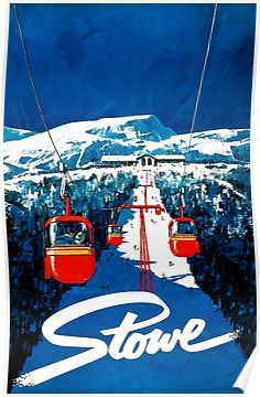 Vintage Stowe gondola winter travel ski poster Poster Vintage Ski Posters, Ski Poster, Ski Art, Stowe Vermont, Retro Ski, Ski Posters, Winter Sport, Vintage Ski, Vintage Winter