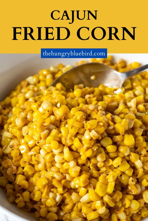 Southern Style Side Dishes, Southern Corn Recipes, Southern Fried Corn Recipe, Kernal Corn Recipes, Spicy Corn Recipes, Creole Side Dishes, Cajun Vegetables Side Dishes, Cajun Thanksgiving Dishes, Texas Roadhouse Corn Recipe