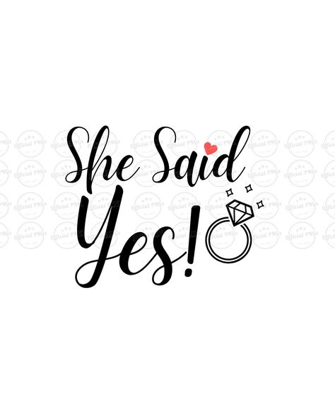 He Proposed She Said Yes Quotes, I Say Yes Engagement, I Said Yes, Yes I Do, I Said Yes Quotes Engagement, I Said Yes Quotes, I Said Yes Photos Ideas, Engagement Sayings, Engaged Quote