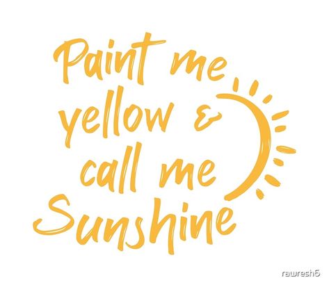 Yellow Colour Quotes, Yellow Quotes Aesthetic Positive, Sunshine Quotes Positive, Yellow Tattoo, August Quotes, Yellow Quotes, Yellow Words, Widget Aesthetic, Bright Quotes