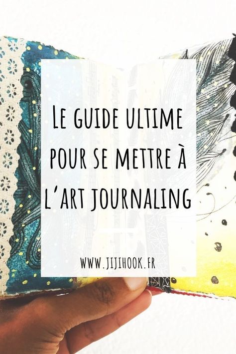 Le guide ultime pour se mettre à l’art journaling - Jiji Hook Bulletin Journal, Art Journaling, Art Journal, Bullet Journal, Mixed Media, Collage, Book Cover, Art, Croquis