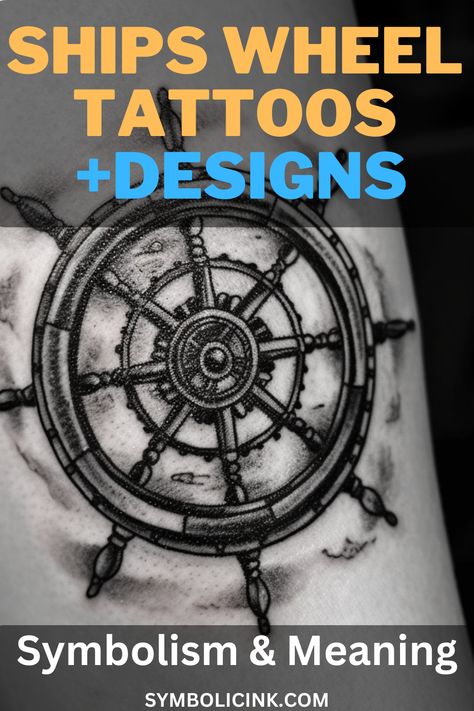 Ship’s Wheel Tattoo Meaning Pirate Ship Wheel Tattoo, Captain Wheel Tattoo, Ship Wheel Tattoo Design, Ship Wheel Tattoo Women, Captains Wheel Tattoo, Boat Steering Wheel Tattoo, Ship Steering Wheel Tattoo, Steering Wheel Tattoo, Vessel Tattoo