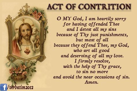 Real World Connection-  During the Sacrament of Reconciliation we say a prayer known as the "Act of Contrition."  This is way to enter ourselves into a connection with God and the priest or other official conducting the Sacrament. Act Of Contrition, Confession Prayer, Catholic Doctrine, Catholic Beliefs, 1st Communion, Christian Prayers, Beautiful Prayers, Faith Prayer, Catholic Prayers