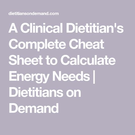 A Clinical Dietitian's Complete Cheat Sheet to Calculate Energy Needs | Dietitians on Demand Rd Exam, Dietitian Career, Foods That Contain Calcium, All About Yourself, Nutrition Notes, Medical Nutrition Therapy, Clinical Dietitian, Dietetics Student, My Brilliant Career