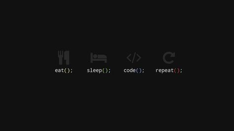 Eat, sleep, code, everyday repeat Screen Savers Wallpapers Backgrounds, Eat Sleep Code, Eat Sleep Repeat, Screen Savers Wallpapers, Black Phone Wallpaper, Eat Sleep, My Life, Sleep, Photoshop