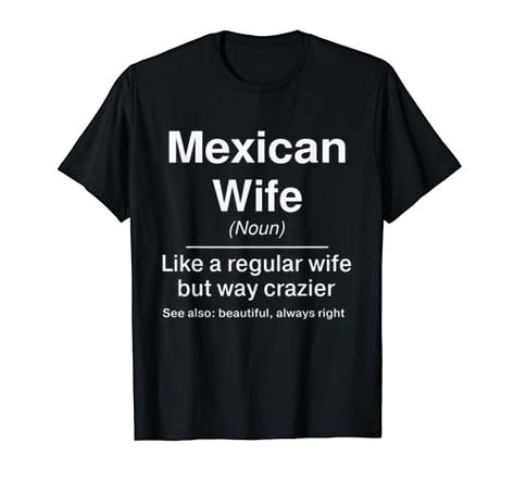 Definition Design, Laughing Out Loud, Mexican Women, Gifts For Your Mom, Pattern Drawing, Women T Shirt, Funny T, Out Loud, Branded T Shirts