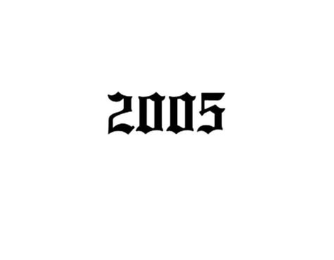 2005 Tattoo Ideas, 2005 Wallpaper, 2005 Tattoo, Tattoo Writing Fonts, Atrapasueños Tattoo, Small Dope Tattoos, Horoscope Tattoos, Cross Tattoos For Women, Grunge Tattoo