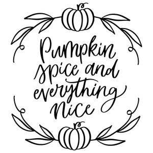 pumpkin spice and everything nice Pumpkin Spice And Everything Nice Sign, Pumpkin Spice Svg, Fall Svgs, Pumpkin Signs, Fall Cricut, Pumpkin Spice And Everything Nice, Idee Cricut, Cricut Halloween, Cricut Projects Beginner