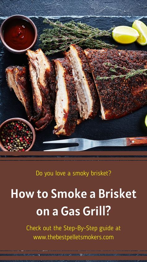 How to Smoke a Brisket on a Gas Grill? Brisket On Gas Grill, Grilled Brisket Recipes, Grilling Brisket, Grilled Brisket, Brisket Seasoning, Brisket Flat, How To Cook Brisket, Bbq Brisket, Brisket Recipes