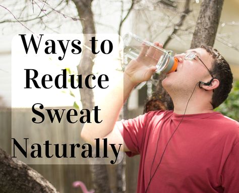 30 Natural Ways to Sweat Less How To Sweat Less, Excessive Sweating Remedies, Getting Haircut, Sweating Remedies, Over Sweating, Stop Sweating, Bloated Stomach, Body Sweat, Get Rid Of Warts