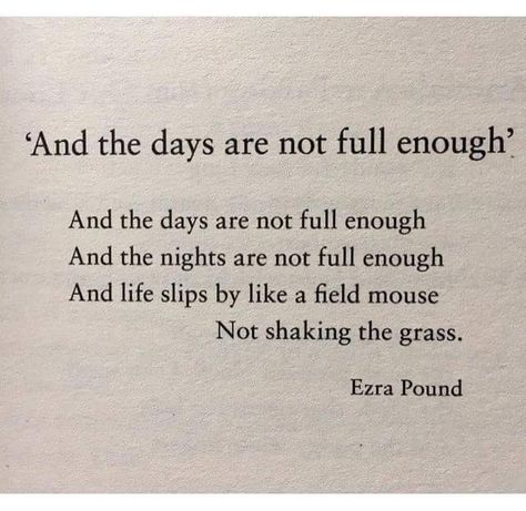 Ezra Pound Poetry, Ezra Pound Quotes, Ezra Pound, Everybody Hurts, Poetry Foundation, Prose Poetry, Universe Love, Commonplace Book, Poetry Words