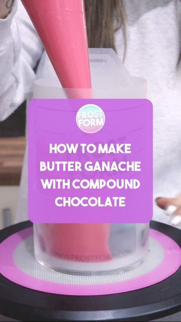 Butter Ganache Recipe, Butter Compound, Ganache Recipe Frosting, Frost Form, Compound Chocolate, Butter Ganache, Type Of Chocolate, Ganache Recipe, Cake Decorating Classes