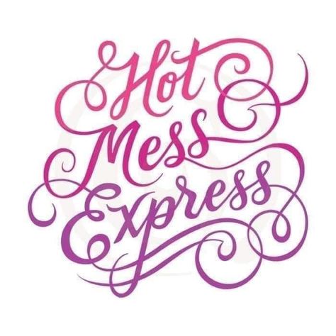 Hot Mess Express, Hot Mess, Relatable Quotes, Mom Life, Quotes