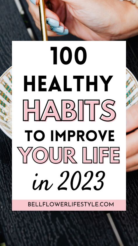 List of 100 Good Habits To Transform Your Life for Better! Personal Growth Challenge, Good Daily Habits, Habits To Change Your Life, Habits To Change, Habits To Improve Your Life, Daily Routine Habits, Growth Challenge, Life Changing Habits, Becoming A Better You