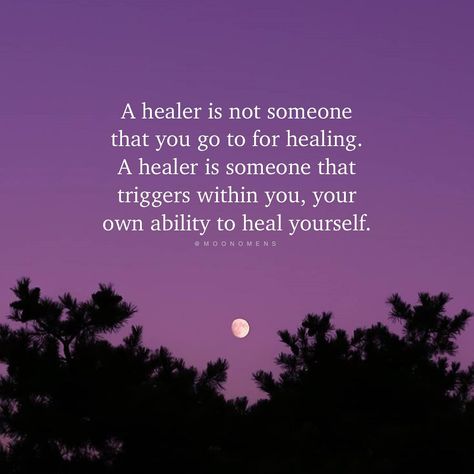 A healer is not so one that you go to for healing. A healer is someone that triggers within you, your own ability to heal yourself. #moonomens Wounded Healer Quotes, Healers Quotes, Healer Quotes, Feminine Spirituality, Wounded Healer, Heal Yourself, Divine Feminine Spirituality, Energy Healing Spirituality, Healing Therapy