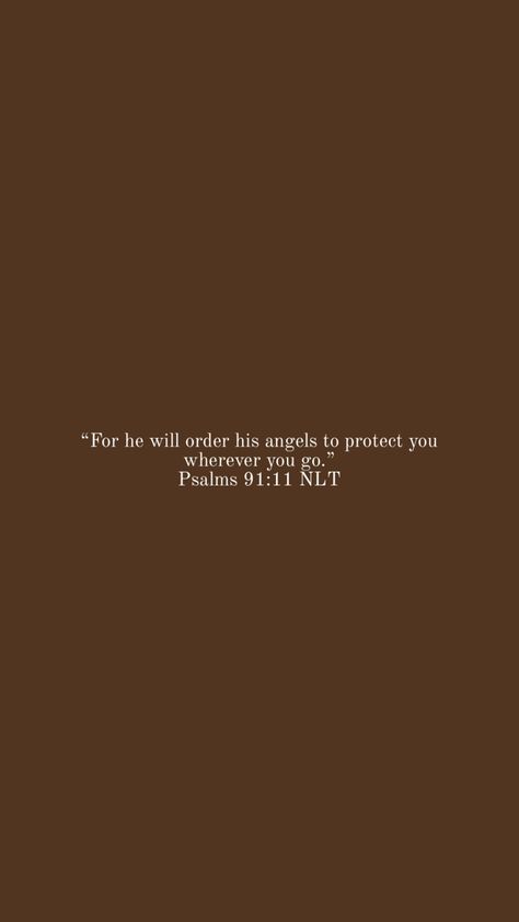 “For he will order his angels to protect you wherever you go.” ‭‭Psalms‬ ‭91‬:‭11‬ ‭NLT‬‬ Psalm 91 11, Psalms 91, Training Room, Beautiful Bible Verses, Psalm 91, King Jesus, Iphone Background Wallpaper, Prayer Board, Bible Scriptures