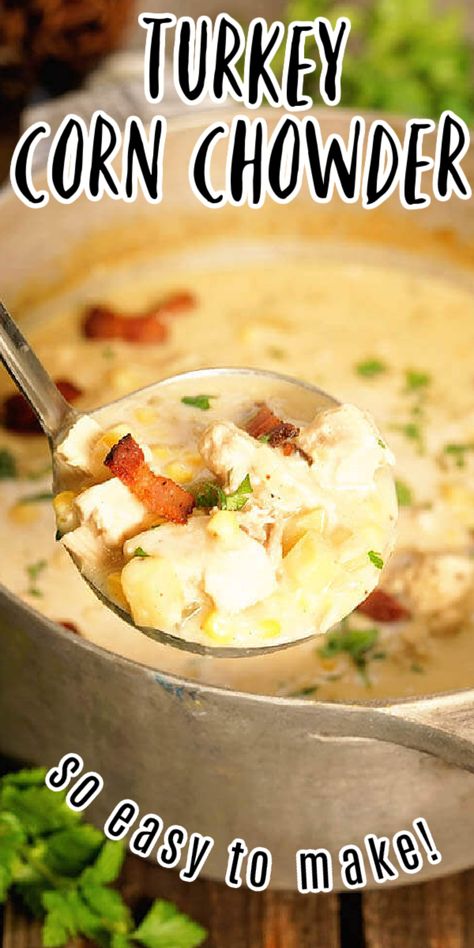 Got leftovers? Got dinner! Turkey Corn Chowder is an easy soup that you make from leftovers. No turkey, use chicken - that works too! This is a simple recipe filled with flavor. It's hearty and creamy but still light and a delicious meal your whole family will love! #chowder #cornchowder #turkeychowder #soupisgoodfood #bowlmeover Turkey Corn Chowder, Turkey Chowder, Potatoes And Corn, Bacon Corn Chowder, Potato Corn Chowder, Turkey Leftovers, Homemade Ramen, Chowder Soup, Creamy Potato Soup