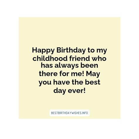 Happy Birthday To My Oldest Friend, Happy Birthday Childhood Best Friend, Childhood Birthday Wishes, Bday Wishes For Childhood Friend, Childhood Best Friends Quotes Birthday, Happy Birthday Bff Quotes, Childhood Friend Birthday Wishes, Birthday Wishes For Childhood Bestie, Happy Birthday Childhood Friend